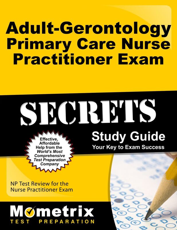 Adult-Gerontology Primary Care Nurse Practitioner Exam Secrets Study Guide: NP Test Review for the Nurse Practitioner Exam