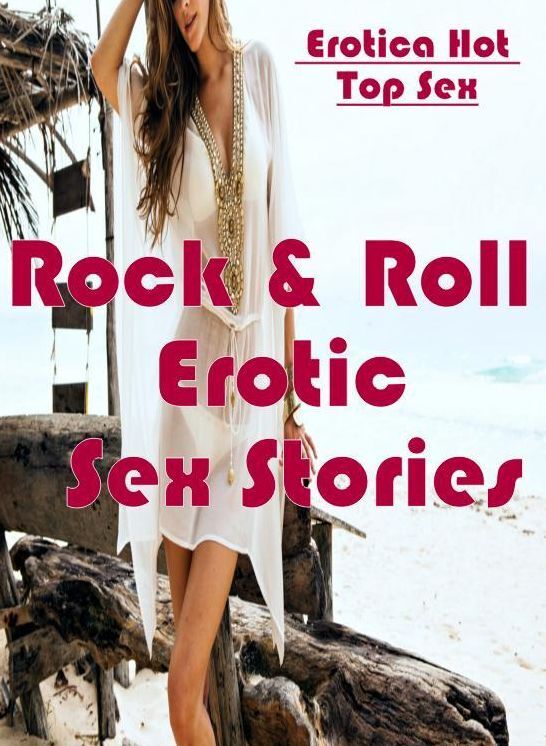 Breast: Eotica Hot Top Sex Rock & Roll : Erotic Sex Stories ( Erotic Photography, Erotic Stories, Nude Photos, Naked , Lesbian, She-male, Gay, Fetish, Bondage, Sex, Erotica, Hentai, Blow Job, Three-sum , XXX)