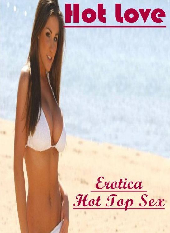 Erotic Photography: Eotica Hot Top Sex Hot Love ( Erotic Photography, Erotic Stories, Nude Photos, Naked , Lesbian, She-male, Gay, Fetish, Bondage, Sex, Erotica, Hentai, Blow Job, Three-sum , XXX)