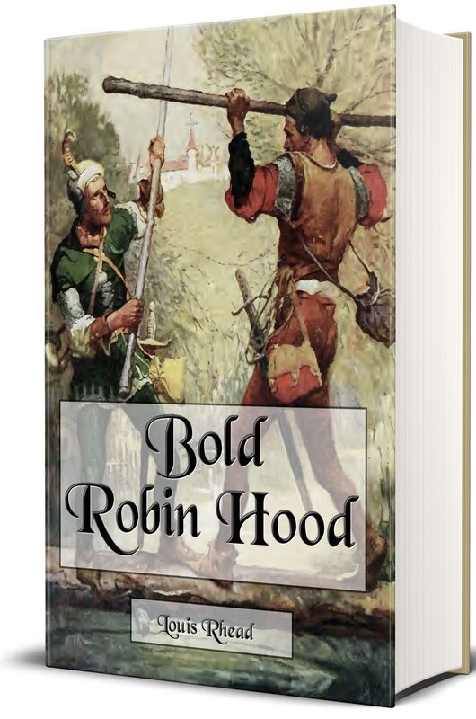 Bold Robin Hood and His Outlaw Band (Illustrated Edition)