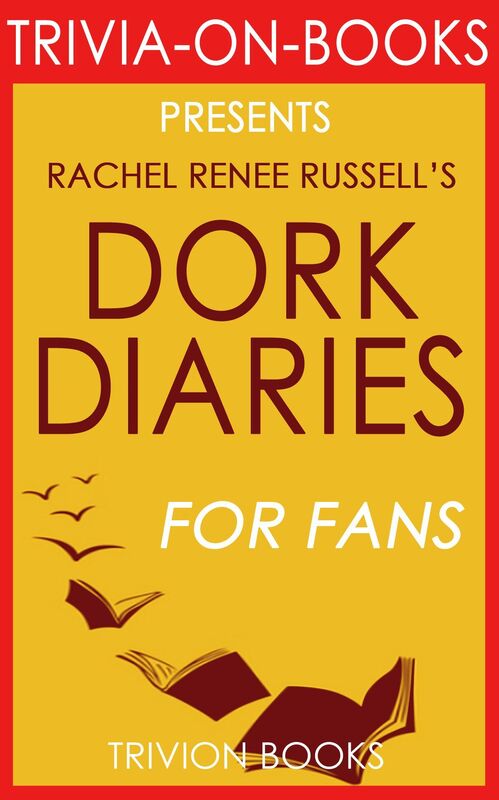 Trivia-On-Books Dork Diaries by Rachel Renee Russell