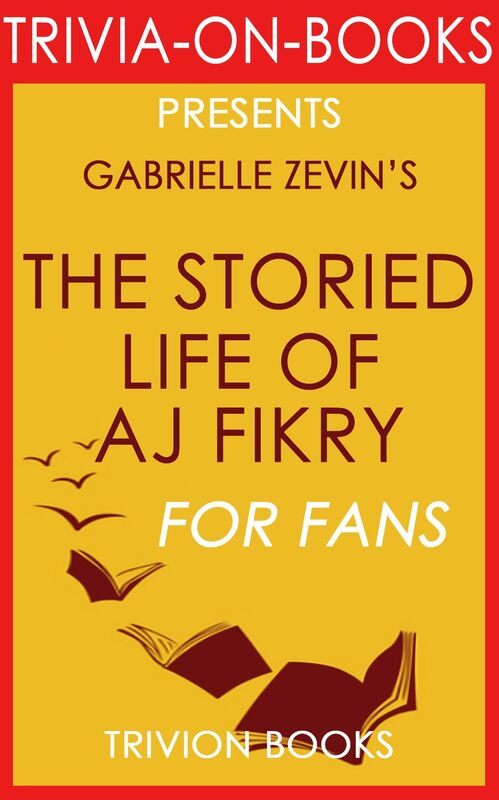 Trivia-On-Books The Storied Life of A. J. Fikry by Gabrielle Zevin
