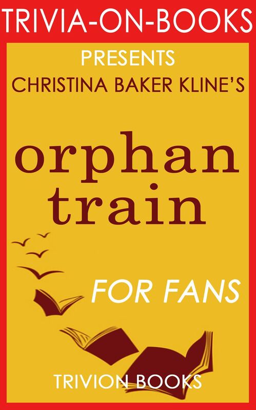 Trivia-On-Books Orphan Train by Christina Baker Kline