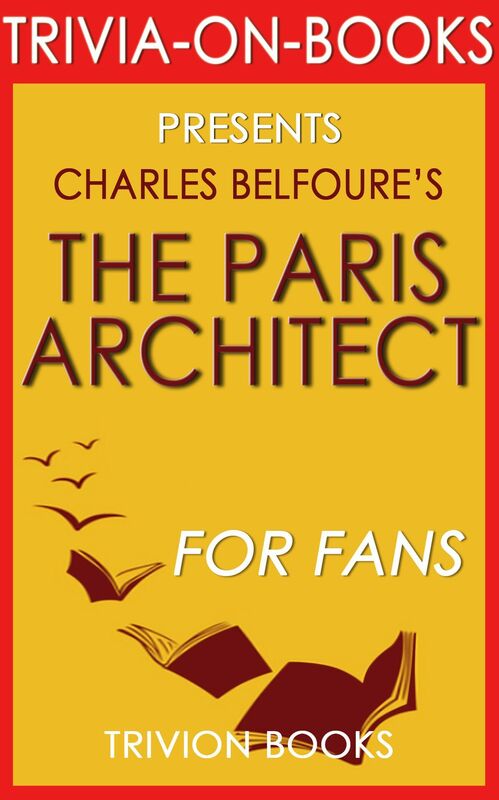 Trivia-On-Books The Paris Architect by Charles Belfoure