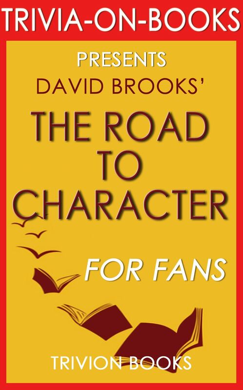 Trivia-On-Books The Road to Character by David Brooks