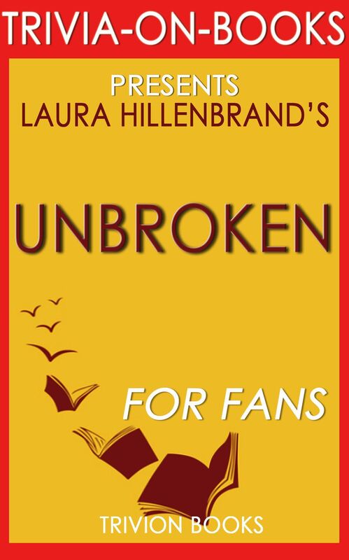 Trivia-On-Books Unbroken by Laura Hillenbrand