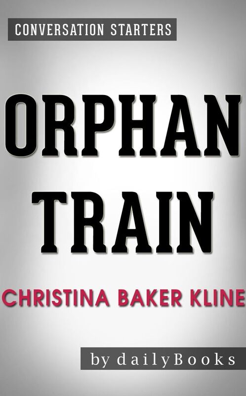 Conversation Starters Orphan Train by Christina Baker Kline