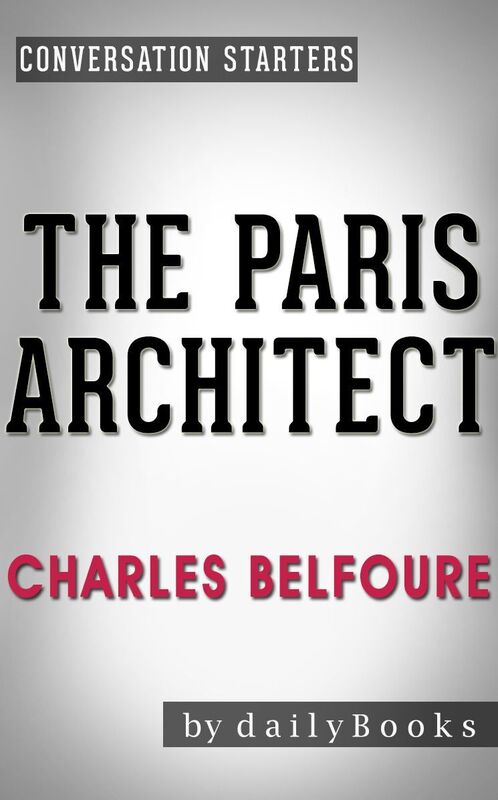 Conversation Starters The Paris Architect by Charles Belfoure