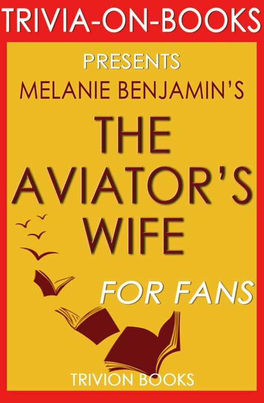 Trivia-On-Books The Aviator's Wife by Melanie Benjamin