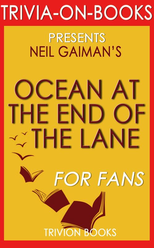 Trivia-On-Books Ocean at the End of the Lane by Neil Gaiman