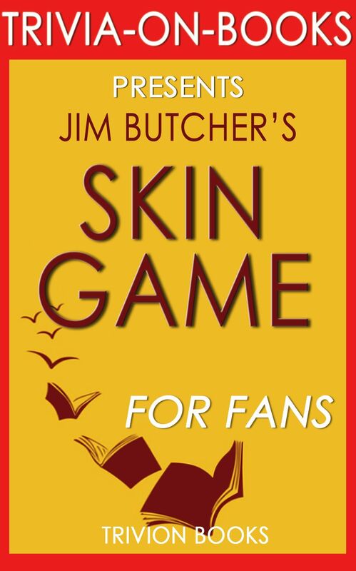 Trivia-On-Books Skin Game by Jim Butcher
