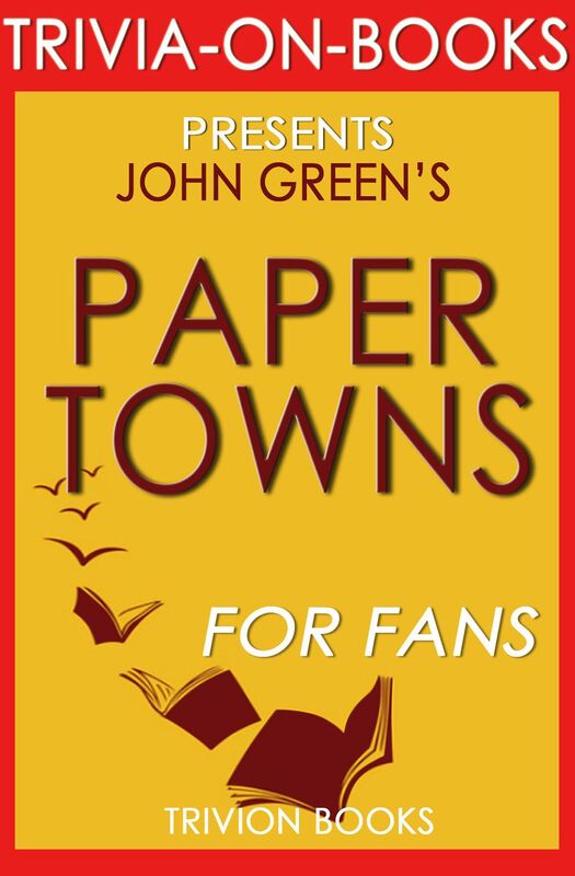 Trivia-On-Books Paper Towns by John Green
