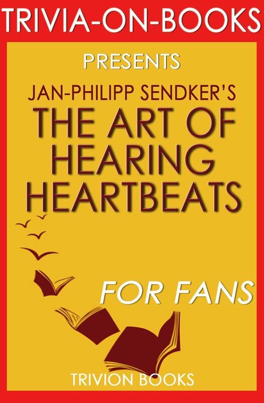 Trivia-On-Books The Art of Hearing Heartbeats by Jan-Philipp Sendker