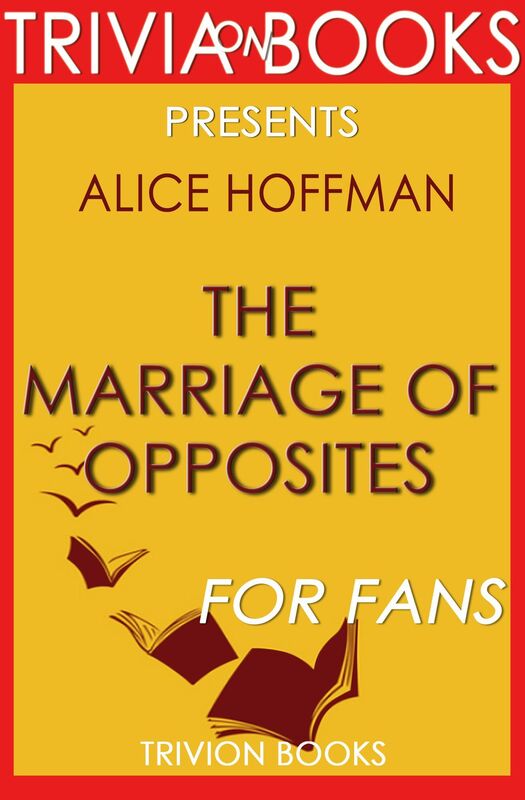 Trivia-On-Books The Marriage of Opposites by Alice Hoffman