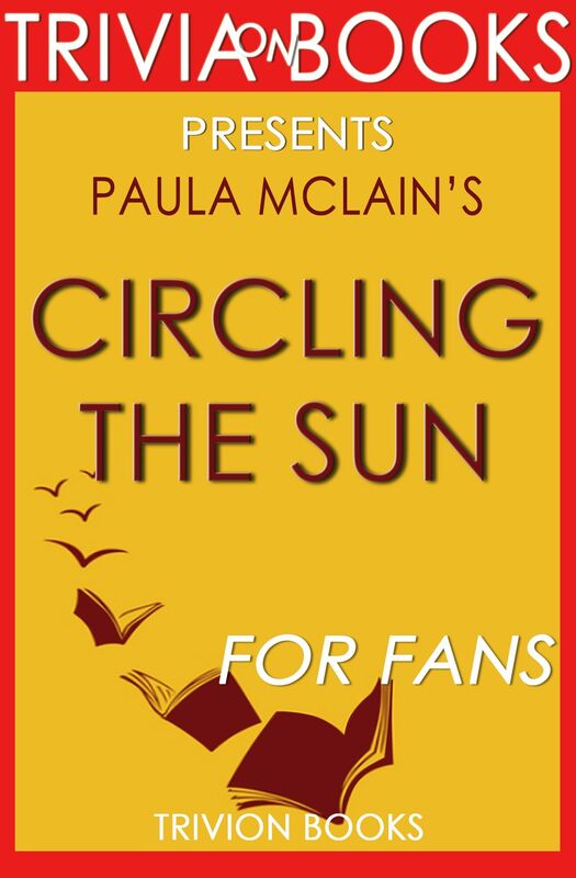 Trivia-On-Books Circling the Sun by Paula McLain