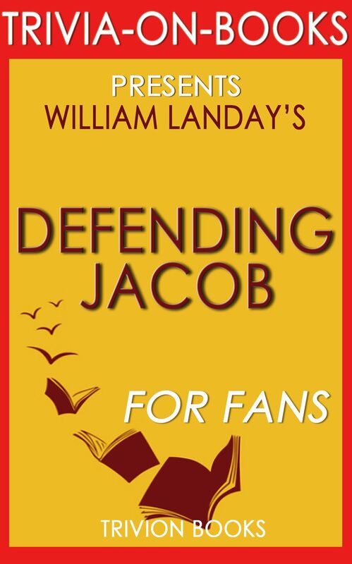 Trivia-On-Books Defending Jacob by William Landay