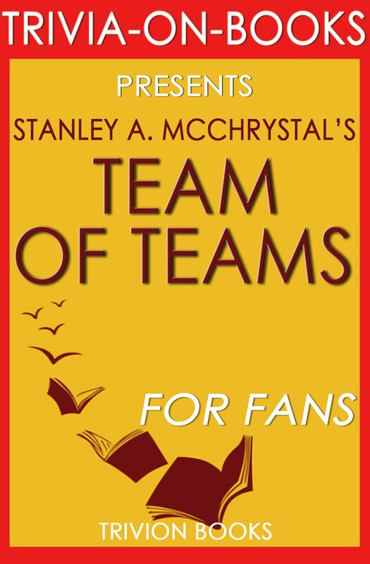 Trivia-On-Books Team of Teams by Stanley A. McChrystal