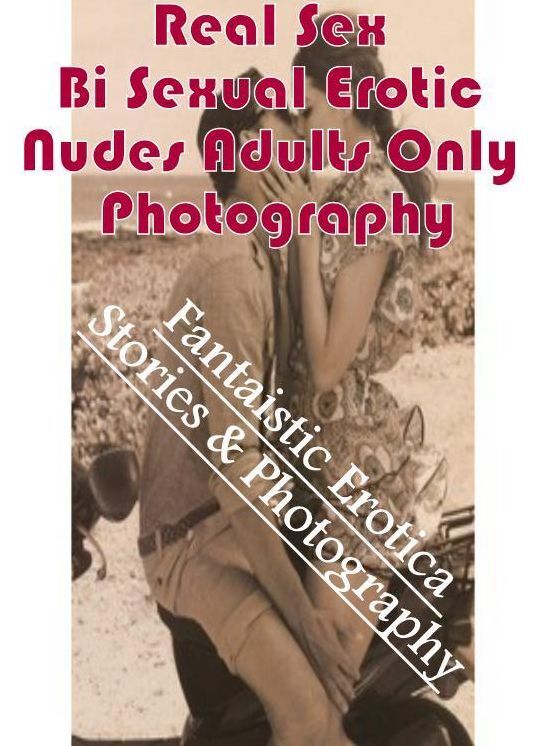 Breast: Fantaistic Erotica Stories & Photography Real Sex Bi Sexual Erotic Nudes Adults Only Photography ( Erotic Photography, Erotic Stories, Nude Photos, Naked , Lesbian, She-male, Gay, Fetish, Bondage, Sex, Erotica, Hentai, Blow Job, Three-sum , XXX)