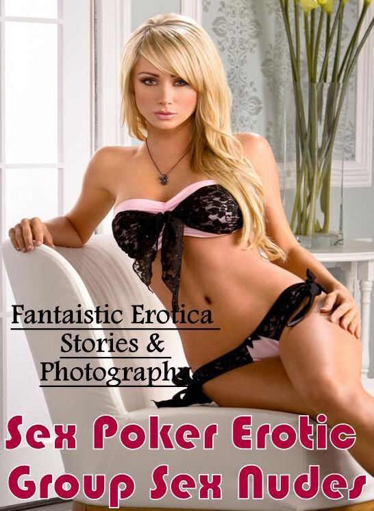 Submisive: Fantaistic Erotica Stories & Photography Sex Poker Erotic Group Sex Nudes ( Erotic Photography, Erotic Stories, Nude Photos, Naked , Lesbian, She-male, Gay, Fetish, Bondage, Sex, Erotica, Hentai, Blow Job, Three-sum , XXX)