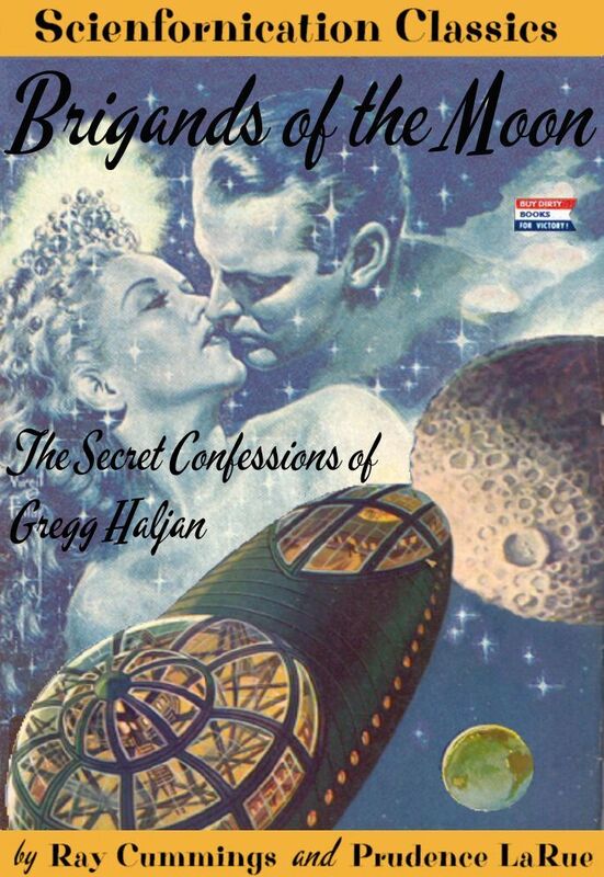 Brigands of the Moon, The Secret Confessions of Gregg Haljan
