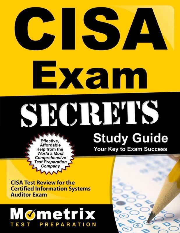 CISA Exam Secrets Study Guide: CISA Test Review for the Certified Information Systems Auditor Exam
