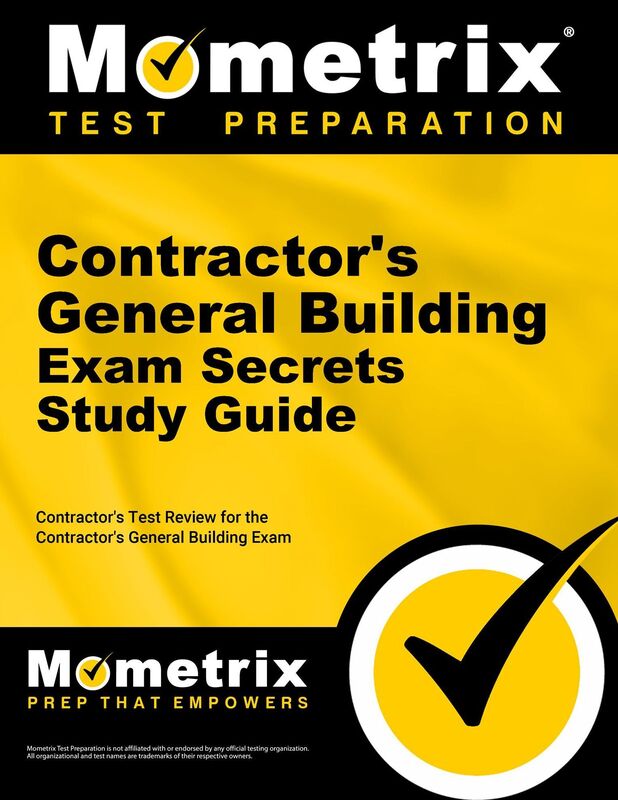 Contractor's General Building Exam Secrets Study Guide: Contractor's Test Review for the Contractor's General Building Exam