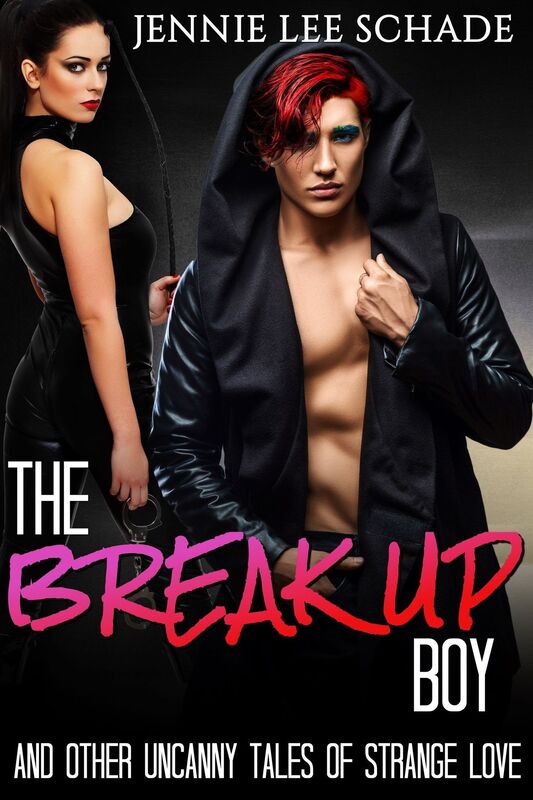 The Break-up Boy and Other Uncanny Tales of Strange Love