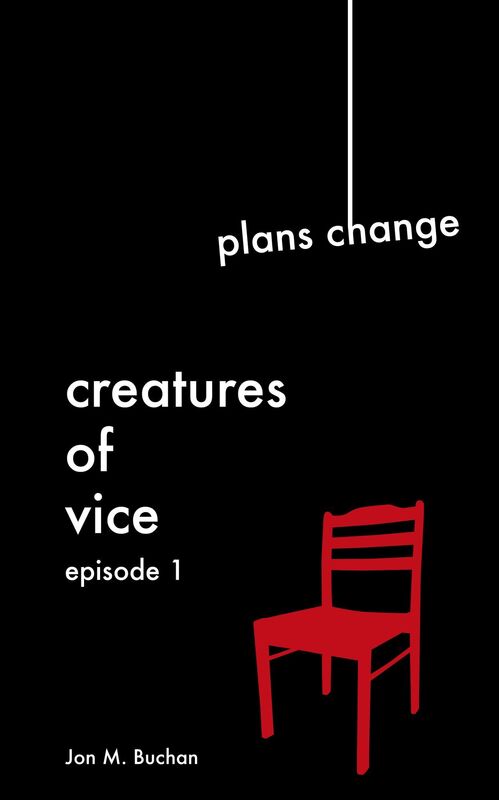 Creatures of Vice - Plans Change