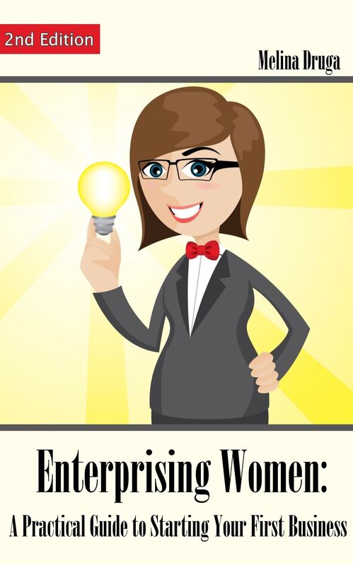 Enterprising Women: A Practical Guide to Starting Your First Business