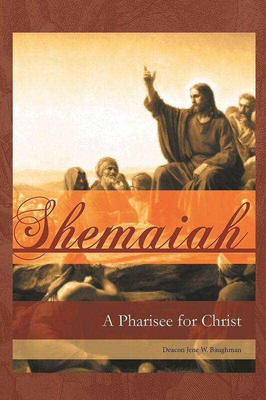 Shemaiah: A Pharisee for Christ