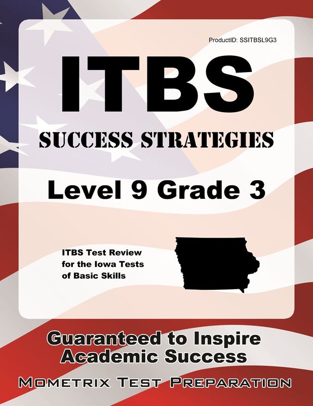 ITBS Success Strategies Level 9 Grade 3 Study Guide: ITBS Test Review for the Iowa Tests of Basic Skills