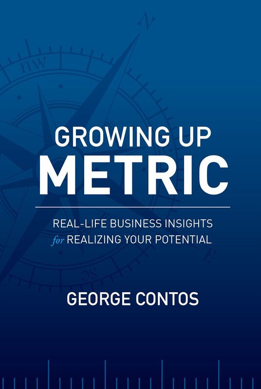 Growing Up Metric: Real-Life Business Insights for Realizing Your Potential