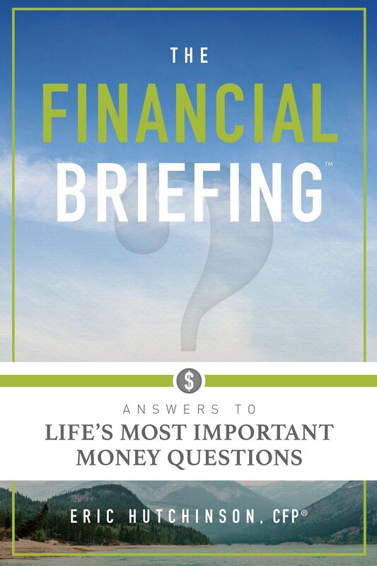 The Financial Briefing: Answers To Life's Most Important Money Questions