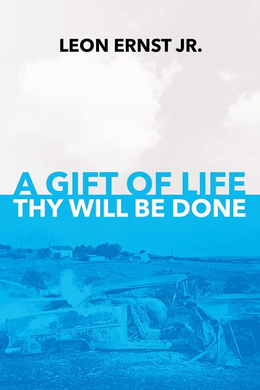 A Gift of Life Thy Will Be Done