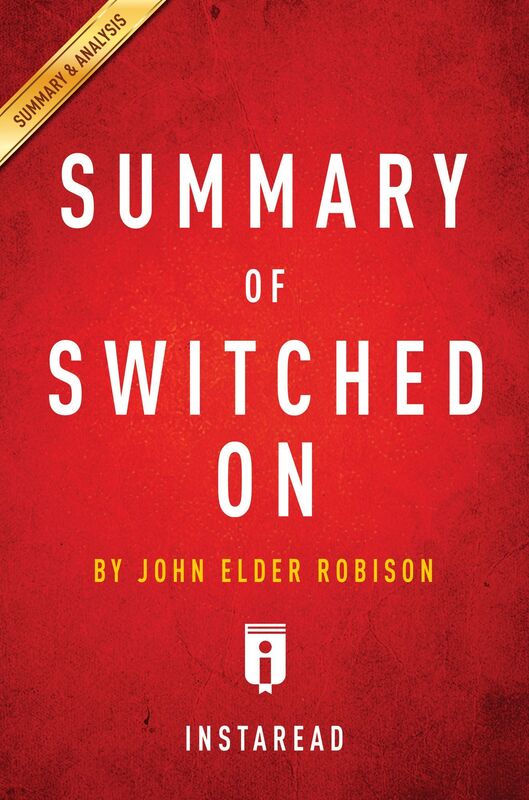 Switched On by John Elder Robison Summary & Analysis