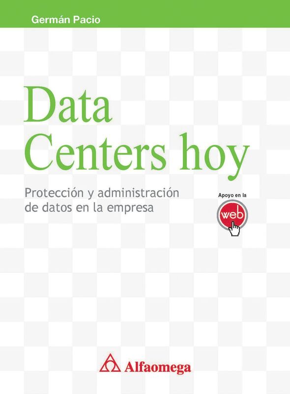 Data centers hoy - proteccion y administracion de datos en la empresa