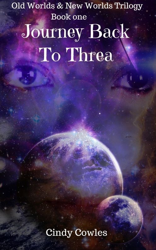 Journey Back To Threa (Old Worlds & New Worlds Trilogy Book 1)