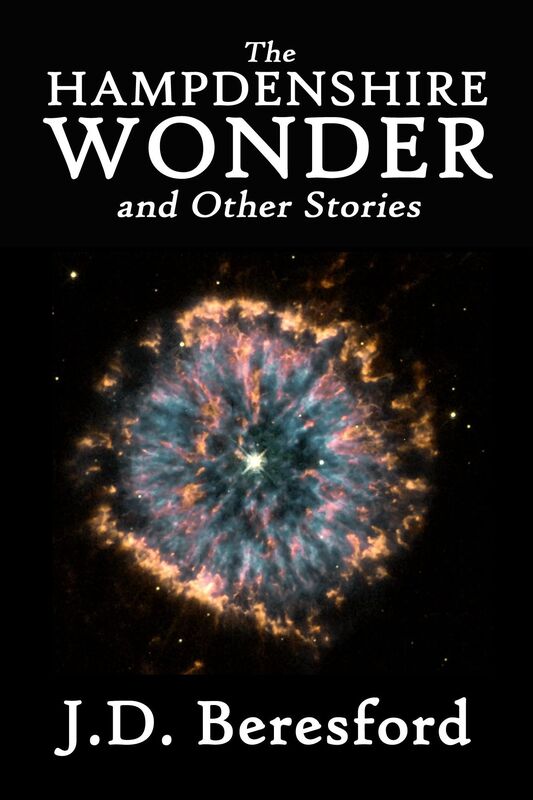 The Hampdenshire Wonder and Other Stories by J.D. Beresford