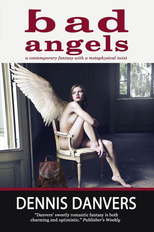 Bad Angels by Dennis Danvers