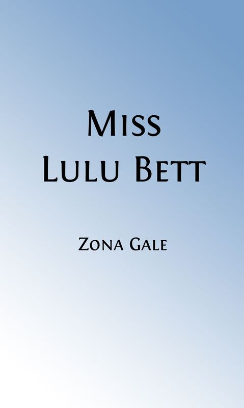 Miss Lulu Bett (Illustrated Edition)