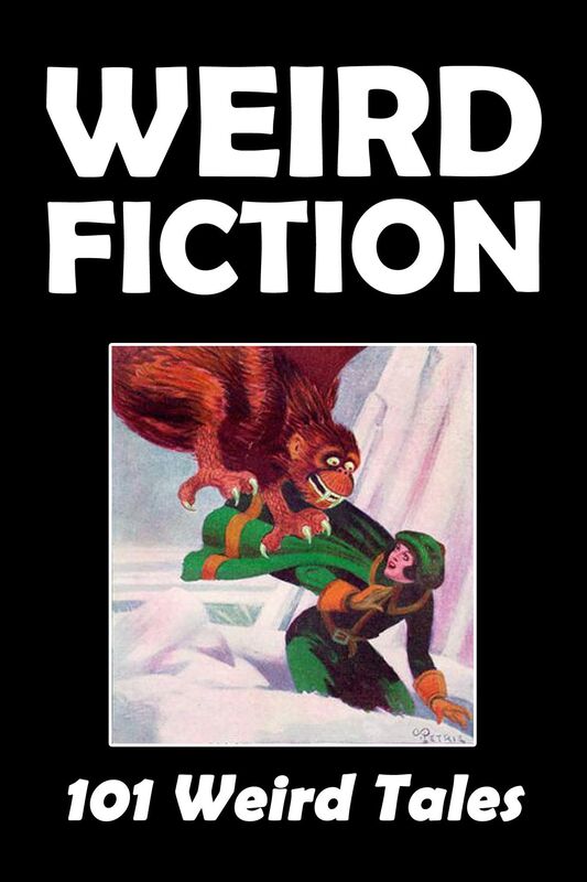 Weird Fiction: 101 Weird Tales