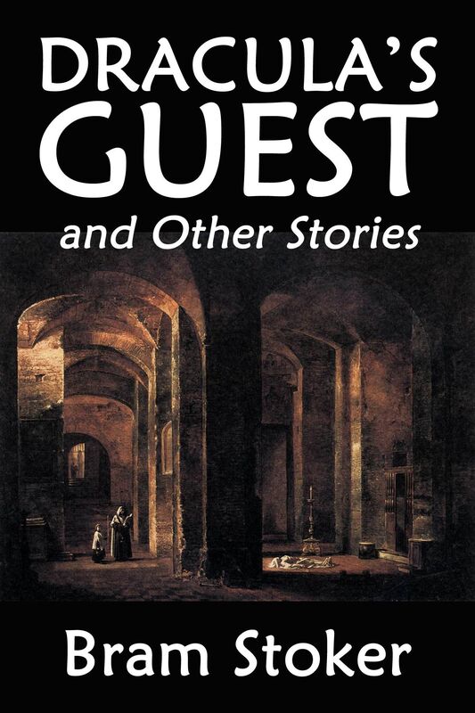 Dracula's Guest and Other Stories by Bram Stoker