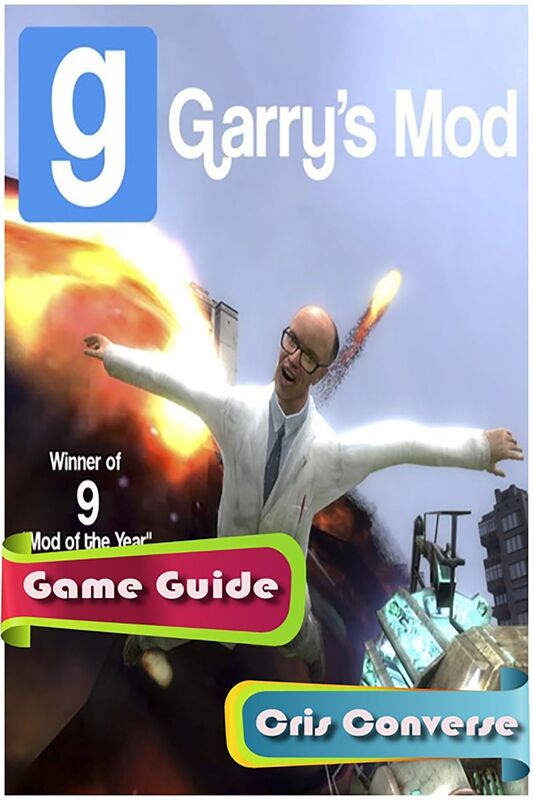 Garrys Mod Game Guide