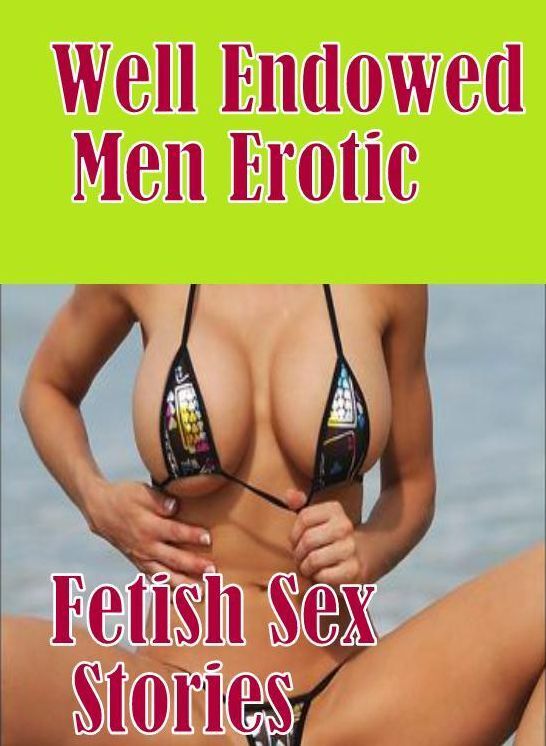 Adult: Breasts Many Syndrome Sex	 Well Endowed Men Erotic Fetish Sex Stories ( sex, porn, fetish, bondage, oral, anal, ebony, hentai, domination, erotic photography, erotic sex stories, adult, xxx, shemale, voyeur, erotic, blowjob )