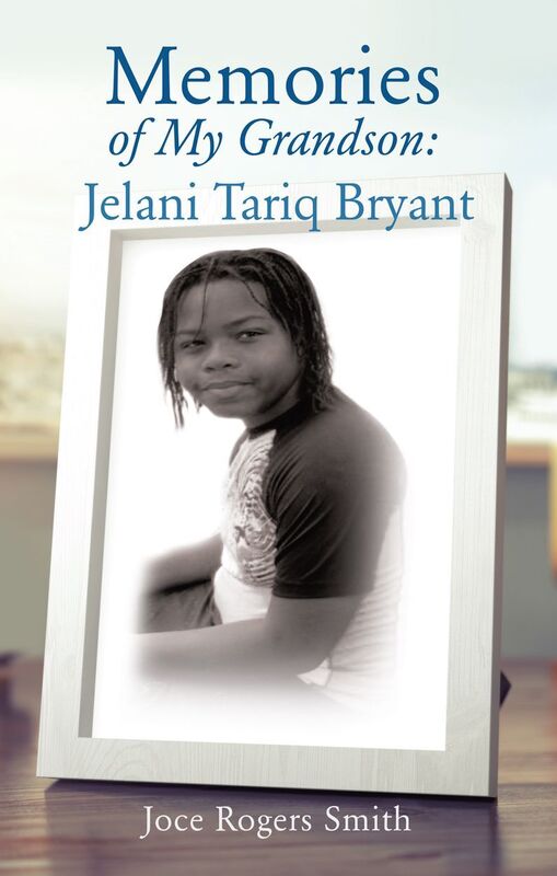 Memories of My Grandson: Jelani Tariq Bryant