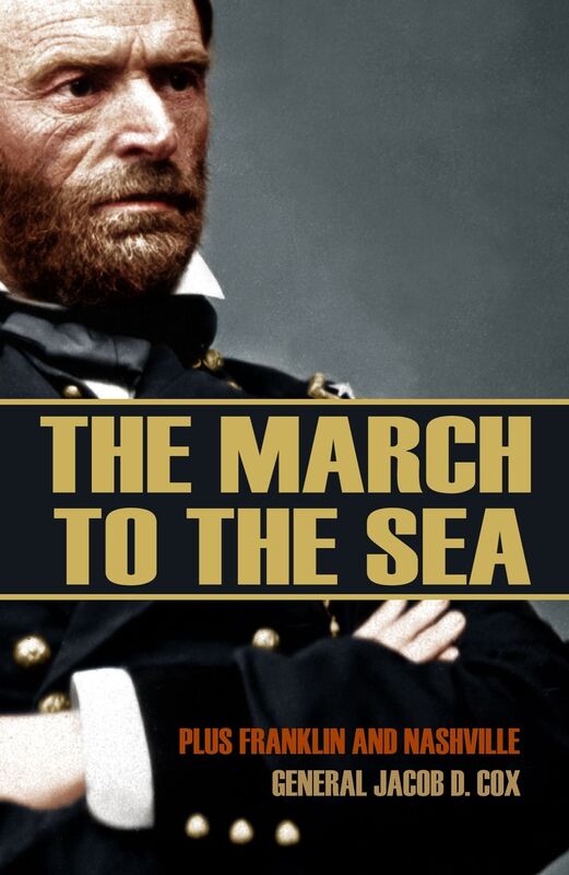 The March to the Sea (Abridged, Annotated): Plus Franklin and Nashville