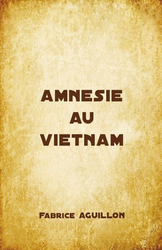 AMNESIE AU VIETNAM