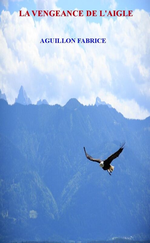 LA VEANGEANCE DE L'AIGLE