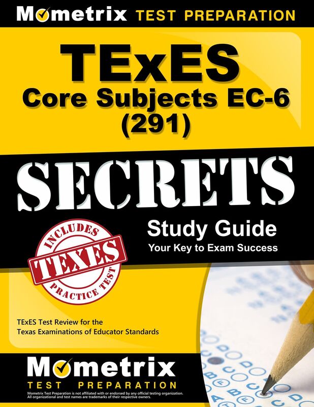TExES Core Subjects EC-6 (291) Secrets Study Guide: TExES Test Review for the Texas Examinations of Educator Standards