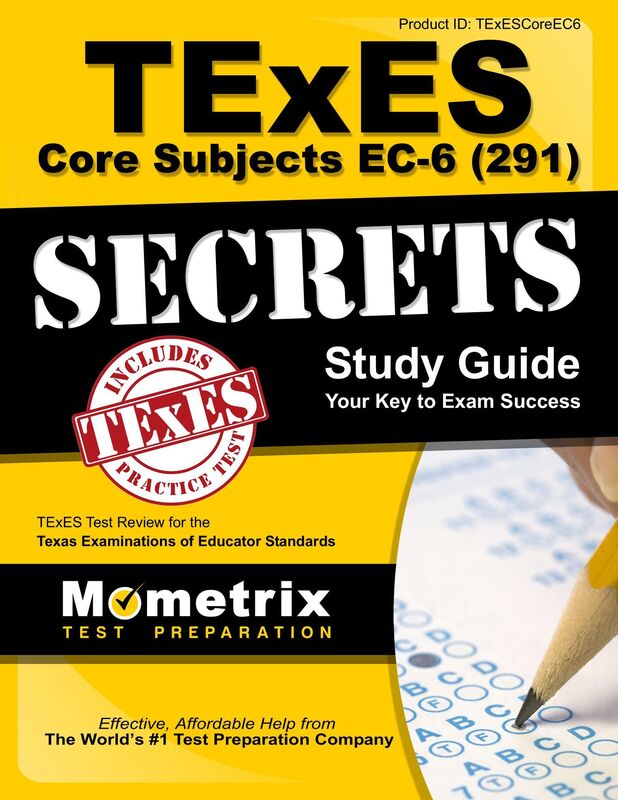 TExES Core Subjects EC-6 (291) Secrets Study Guide: TExES Test Review for the Texas Examinations of Educator Standards